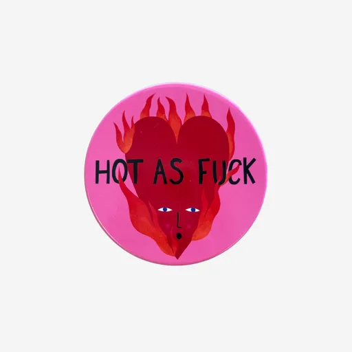 Studio Soph Art Coaster – Hot As Fuck